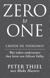 Zero to one - Creëer de toekomst