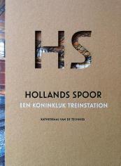 Hollands Spoor, een Koninklijk treinstation