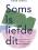 Soms is liefde dit