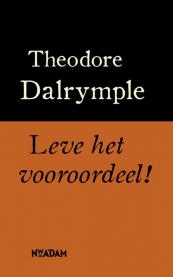 Leve het vooroordeel!