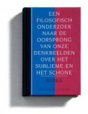 Een filosofisch onderzoek naar de oorsprong van onze ideeen over het sublieme en schone