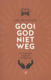 Gooi God niet weg