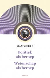 Politiek als beroep voorafgegaan door wetenschap als beroep