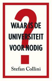 Waar is de universiteit voor nodig?