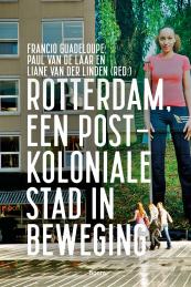 Rotterdam, een postkoloniale stad in beweging