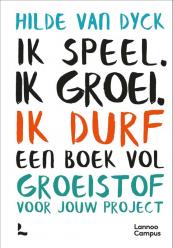 Ik speel. Ik groei. Ik durf