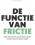 De functie van frictie