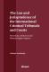 The Law and Jurisprudence of the International Criminal Tribunals and Courts