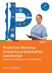 ProActive Nursing: klinische problematiek inzichtelijk (2e druk)