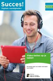 Succes! Digitale vaardigheden Basis 1 D7: Video-bellen op je tablet
