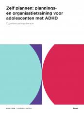 Zelf plannen: plannings- en organisatietraining voor adolescenten met ADHD