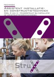 Assistent installatie- en constructietechniek – deel 3 – Ondersteunt bij installatie- of constructiewerkzaamheden