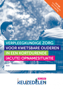 Keuzedeel Verpleegkundige zorg voor kwetsbare ouderen in een kortdurende (acute) opnamesituatie | combipakket