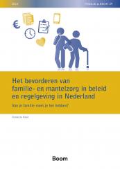 Het bevorderen van familie- en mantelzorg in beleid en regelgeving in Nederland