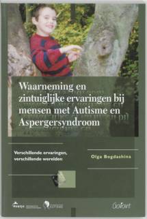 Waarneming en zintuiglijke ervaringen bij mensen met Autisme en Aspergersyndroom