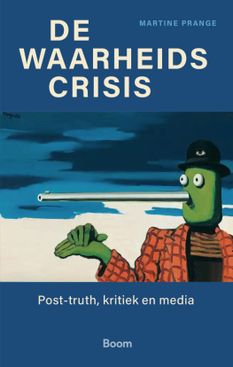 De waarheidscrisis - Martine Prange
