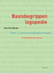 Basisbegrippen logopedie deel 2: Communicatiestoornissen