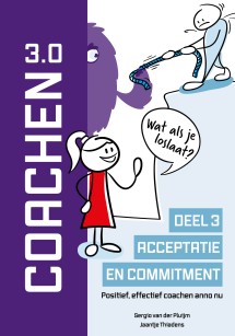 Coachen 3.0 - Deel 3: Acceptatie en commitment