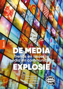 De media-explosie (6e druk)_Peter 't Lam, David Huijzer_9789024443437