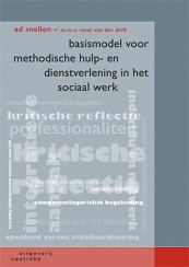 Basismodel voor methodische hulp en dienstverlening in het sociaal werk_Ad Snellen, Rene van der Drift_9789046904121