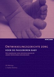 Ontwikkelingsgerichte zorg voor de pasgeboren baby_Joke Wielenga, I.J. Hankes Drielsma_9789059313675