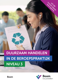 Keuzedeel Duurzaam handelen in de beroepspraktijk niveau 3 | combipakket