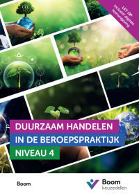 Keuzedeel Duurzaam handelen in de beroepspraktijk niveau 4 | combipakket