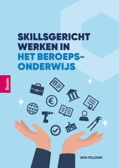 Skillsgericht werken in het beroepsonderwijs_Wim Pelgrim_ 9789024468713