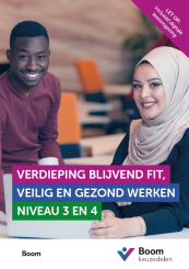 Keuzedeel Verdieping Blijvend fit, veilig en gezond werken niveau 3 + 4 versie 2026