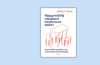 Verschenen: Opgegroeid bij emotioneel onvolwassen ouders