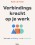 Verbindingskracht op je werk