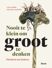 Nooit te klein om groot te denken van Daems en Hilbrink 9789024421121
