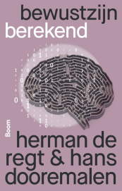 Bewustzijn berekend van De Regt & Dooremalen 9789024476565