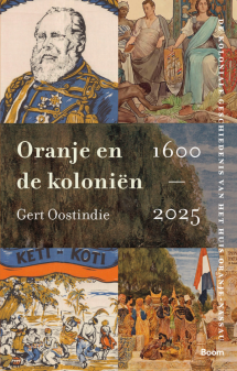 Oranje en de kolonieën van Gert Oostindie 9789024466818
