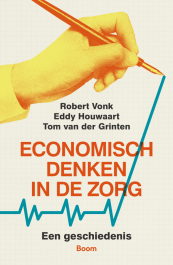Economisch denken in de zorg van Vonk et al 9789024422111