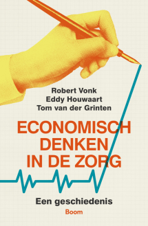 Economisch denken in de zorg van Vonk et al 9789024422111