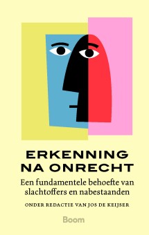 Erkenning na onrecht Jos de Keijser Boom