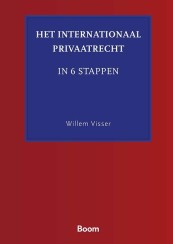 Het internationaal privaatrecht in 6 stappen / Private International Law: A Step-by-Step Approach