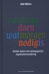 Vandaag doen wat morgen nodig is