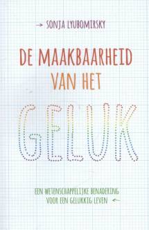 De maakbaarheid van het geluk